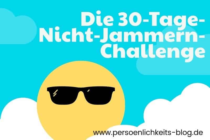 die-30-tage-nicht-jammern-challenge
